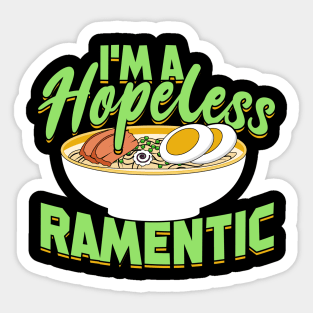 I'm A Hopeless Ramentic Ramen Japanese Noodle Soup Sticker